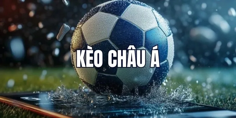 Chơi kèo Châu Á