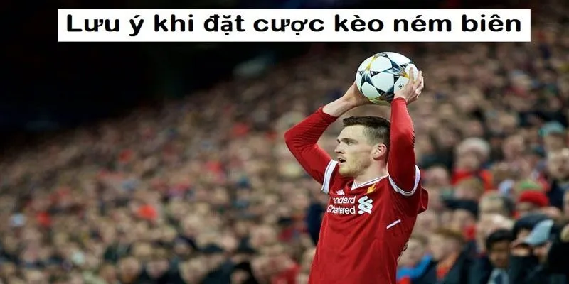 Một vài chú ý khi nhận định ném biên của cao thủ