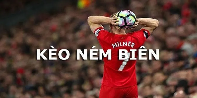 Kèo ném biên bóng đá nổi bật nhất hôm nay