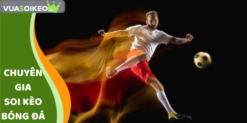 chuyên gia soi kèo bóng đá