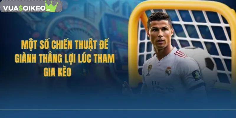 Mẹo đặt cược kèo 1 1/2 hiệu quả giúp tối ưu lợi nhuận