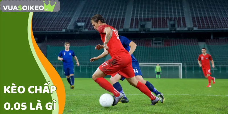 kèo chấp 0.05 là gì