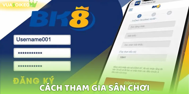 Cách đăng ký tài khoản và nạp tiền BK8 cực kỳ đơn giản