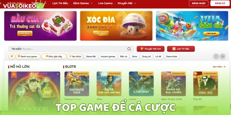 Nhiều danh mục game cược thủ tha hồ lựa chọn